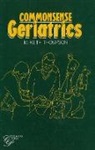 M Keith Thompson, Keith Thompson, M Keith Thompson - Commonsense Geriatrics