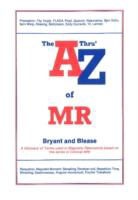 Simon Blease, David Bryant, David Bryant, Paul R Goddard - A Thru' Z of MR