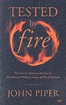John Piper - Tested by Fire