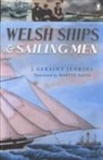 Geraint J. Jenkins - Welsh Ships and Sailing Men