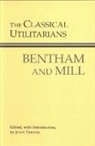 Jeremy Bentham, Jeremy Bentham, John Stuart Mill, John Troyer - The Classical Utilitarians