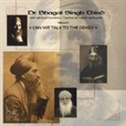 Bhagat Singh Dr. Thind, Dr Bhagat Singh Thind, Dr. Bhagat Singh Thind - Can We Talk to the Dead? CD (Audio book)