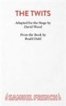 Roald Dahl, Dahl Roald, David Wood, Wood David, David Wood - PlayThe Twits