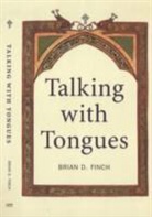 Brian D Finch, Brian D. Finch - Talking with Tongues