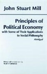 John Stuart Mill, John Stuart Mill, Stephen Nathanson - Principles of Political Economy: With Some of Their Applications to Social Philosophy