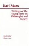 Loyd D. Easton, Kurt H. Guddat, Karl Marx, Karl Marx - Writings of the Young Marx on Philosophy and Society