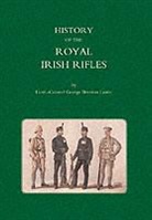 Lieut Col George Brenton Laurie - History of the Royal Irish Rifles