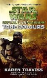 Karen Traviss - Star Wars Republic Commando: True Colours