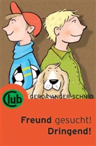 Gerda Anger-Schmidt, Franz Hoffmann, Illustriert von Hoffma, Gerda Von: Anger-Schmidt - Freund gesucht! Dringend!