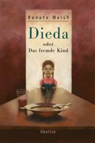 Renate Welsh - Dieda oder Das fremde Kind
