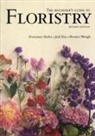 Rosemary Batho, Rosemary Kay Batho, Judi Kay, Judy Kay, Bernice Waugh - Beginner''s Guide to Floristry