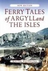 Walter Weyndling - Ferry Tales of Argyll and the Isles