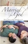 Christopher Ash - Married for God
