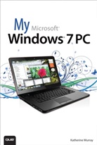 Katherine Murray - My Microsoft Windows 7 PC