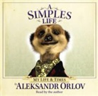 Aleksandr Orlov - Simples Life (Audio book)