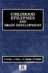S L Moshe, Solomon L. Moshe, Jacques Motte, A Nehlig, Astrid Nehlig, P Plouin... - Childhood Epilepsies & Brain Development