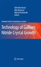 Michal Bockowski, Dirk Ehrentraut, Elk Meissner, Elke Meissner - Technology of Gallium Nitride Crystal Growth
