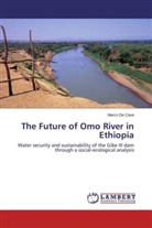 Marco De Cave - The Future of Omo River in Ethiopia