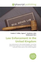 Agne F Vandome, John McBrewster, Frederic P. Miller, Agnes F. Vandome - Law Enforcement in the United Kingdom