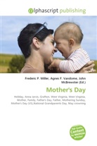 Agne F Vandome, John McBrewster, Frederic P. Miller, Agnes F. Vandome - Mother's Day