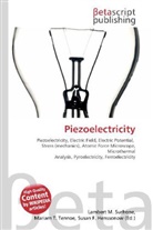 Susan F Marseken, Susan F. Marseken, Lambert M. Surhone, Miria T Timpledon, Miriam T. Timpledon - Piezoelectricity