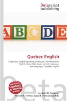 Susan F Marseken, Susan F. Marseken, Lambert M. Surhone, Miria T Timpledon, Miriam T. Timpledon - Quebec English