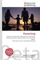 Susan F Marseken, Susan F. Marseken, Lambert M. Surhone, Miria T Timpledon, Miriam T. Timpledon - Parenting