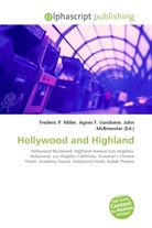 Agne F Vandome, John McBrewster, Frederic P. Miller, Agnes F. Vandome - Hollywood and Highland