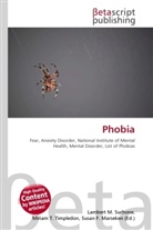 Susan F Marseken, Susan F. Marseken, Lambert M. Surhone, Miria T Timpledon, Miriam T. Timpledon - Phobia