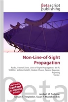 Susan F Marseken, Susan F. Marseken, Lambert M. Surhone, Miria T Timpledon, Miriam T. Timpledon - Non-Line-of-Sight Propagation