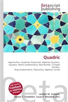 Susan F Marseken, Susan F. Marseken, Lambert M. Surhone, Miria T Timpledon, Miriam T. Timpledon - Quadric