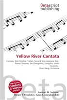 Susan F Marseken, Susan F. Marseken, Lambert M. Surhone, Miria T Timpledon, Miriam T. Timpledon - Yellow River Cantata