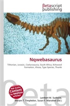 Susan F Marseken, Susan F. Marseken, Lambert M. Surhone, Miria T Timpledon, Miriam T. Timpledon - Nqwebasaurus