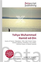 Susan F Marseken, Susan F. Marseken, Lambert M. Surhone, Miria T Timpledon, Miriam T. Timpledon - Yahya Muhammad Hamid ed-Din