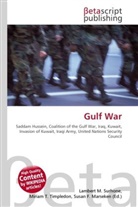 Susan F Marseken, Susan F. Marseken, Lambert M. Surhone, Miria T Timpledon, Miriam T. Timpledon - Gulf War
