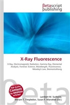Susan F Marseken, Susan F. Marseken, Lambert M. Surhone, Miria T Timpledon, Miriam T. Timpledon - X-Ray Fluorescence