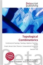 Susan F Marseken, Susan F. Marseken, Lambert M. Surhone, Miria T Timpledon, Miriam T. Timpledon - Topological Combinatorics