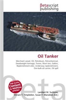Susan F Marseken, Susan F. Marseken, Lambert M. Surhone, Miria T Timpledon, Miriam T. Timpledon - Oil Tanker