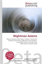 Susan F Marseken, Susan F. Marseken, Lambert M. Surhone, Miria T Timpledon, Miriam T. Timpledon - Wightman Axioms