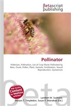Susan F Marseken, Susan F. Marseken, Lambert M. Surhone, Miria T Timpledon, Miriam T. Timpledon - Pollinator