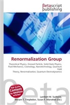Susan F Marseken, Susan F. Marseken, Lambert M. Surhone, Miria T Timpledon, Miriam T. Timpledon - Renormalization Group