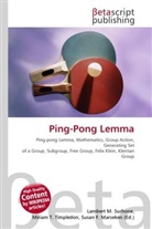 Susan F Marseken, Susan F. Marseken, Lambert M. Surhone, Miria T Timpledon, Miriam T. Timpledon - Ping-Pong Lemma