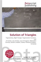 Susan F Marseken, Susan F. Marseken, Lambert M. Surhone, Miria T Timpledon, Miriam T. Timpledon - Solution of Triangles