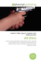 Agne F Vandome, John McBrewster, Frederic P. Miller, Agnes F. Vandome - JFK (Film)