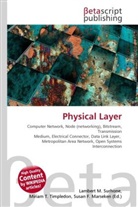 Susan F Marseken, Susan F. Marseken, Lambert M. Surhone, Miria T Timpledon, Miriam T. Timpledon - Physical Layer