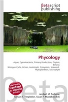 Susan F Marseken, Susan F. Marseken, Lambert M. Surhone, Miria T Timpledon, Miriam T. Timpledon - Phycology