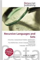 Susan F Marseken, Susan F. Marseken, Lambert M. Surhone, Miria T Timpledon, Miriam T. Timpledon - Recursive Languages and Sets