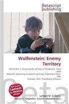 Susan F Marseken, Susan F. Marseken, Lambert M. Surhone, Miria T Timpledon, Miriam T. Timpledon - Wolfenstein: Enemy Territory