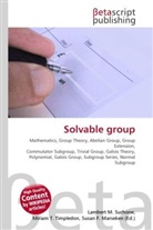 Susan F Marseken, Susan F. Marseken, Lambert M. Surhone, Miria T Timpledon, Miriam T. Timpledon - Solvable group