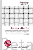 Susan F Marseken, Susan F. Marseken, Lambert M. Surhone, Miria T Timpledon, Miriam T. Timpledon - Reciprocal Lattice